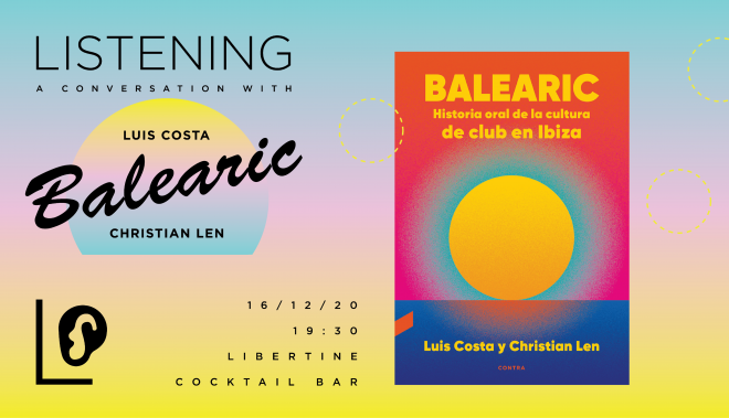 Listening: diálogos musicales con Oscar Mulero, ISAbella y los autores de “Balearic”