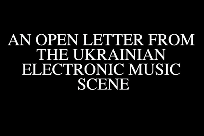 La escena musical electrónica ucraniana publica una carta abierta contra la agresión rusa