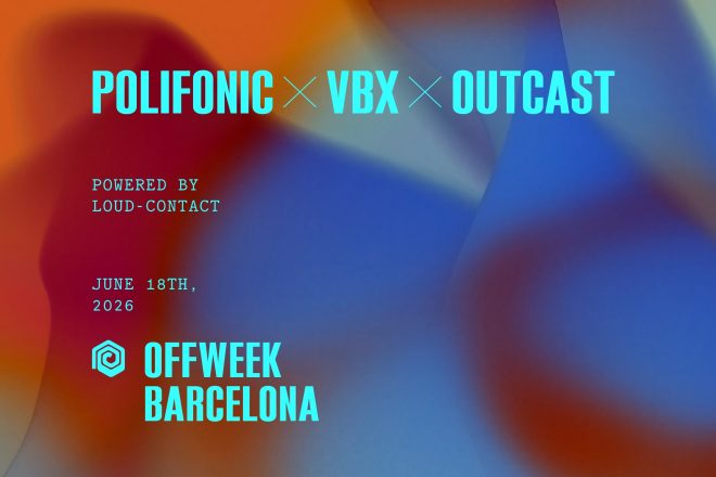 VBX x OUTCAST x Polifonic toman OFFWEEK con una sesión de 16 horas en Barcelona