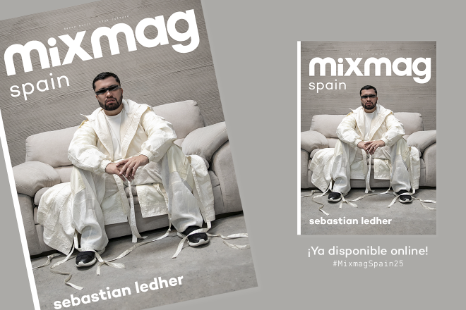 #MIXMAGSPAIN25 CON SEBASTIAN LEDHER EN PORTADA