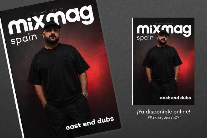 #MIXMAGSPAIN29 CON EAST END DUBS EN PORTADA