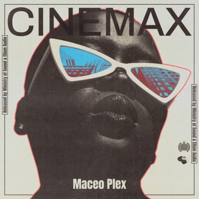 Maceo Plex publica “Cinemax”, su nuevo single